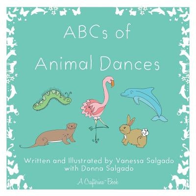 ABCs of Animal Dances by Salgado, Vanessa E.