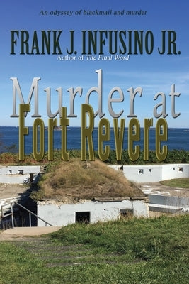Murder at Fort Revere by Infusino, Frank J.