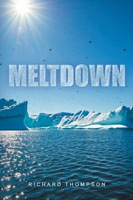 Meltdown by Thompson, Richard L.