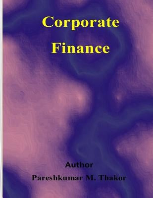 Corporate Finance by Thakor, Pareshkumar M.