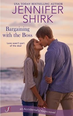 Bargaining with the Boss by Shirk, Jennifer