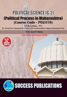 Political Process in Maharashtra (G-2)(S.Y.B.A, S.P. College, Sem.-IV) by Dr Jyoti P Bidlan