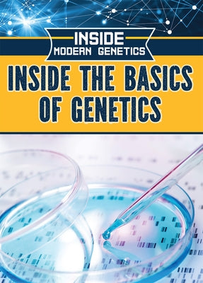 Inside the Basics of Genetics by Phillips, Howard