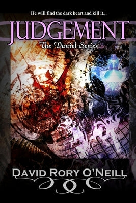 Judgement: The Daniel Series. by O'Neill, David Rory