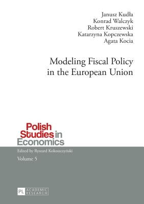 Modeling Fiscal Policy in the European Union by Kokoszczynski, Ryszard