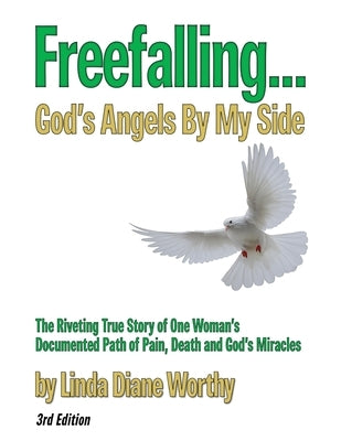 Freefalling...God's Angels By My Side (Third Edition) by Worthy, Linda Diane