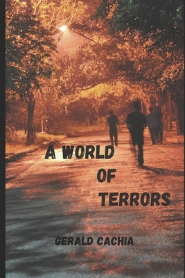 A World of Terrors by Cachia, Gerald