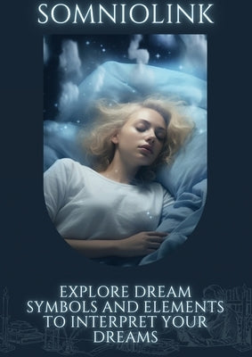 Somniolink: Explore dream symbols and elements to interpret your dreams by Somniolink
