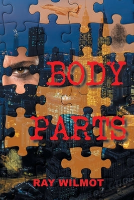 Body Parts by Wilmot, Ray