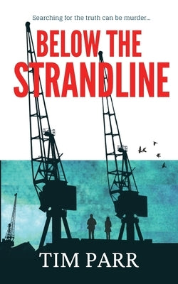 Below The Strandline by Parr, Tim