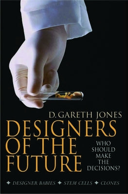 Designers of the Future: Who Should Make the Decisions? by Jones, Gareth