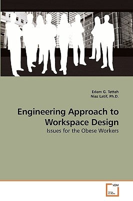 Engineering approach to Workspace Design by Tetteh, Edem G.