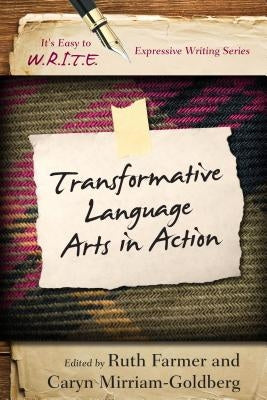 Transformative Language Arts in Action by Farmer, Ruth