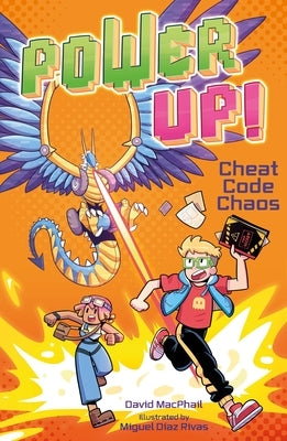Power Up! Cheat Code Chaos by MacPhail, David