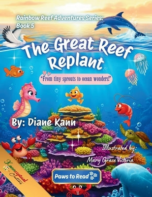 The Great Reef Replant by Kann, Diane