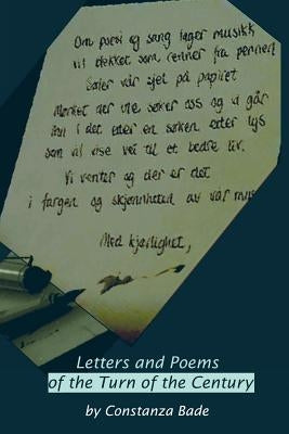 Letters and Poems of the Turn of the Century by Bade, Constanza