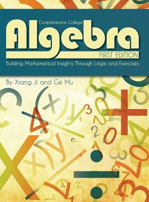 Comprehensive College Algebra by Ji, Xiang
