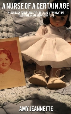A Nurse of a Certain Age by Jeannette, Amy