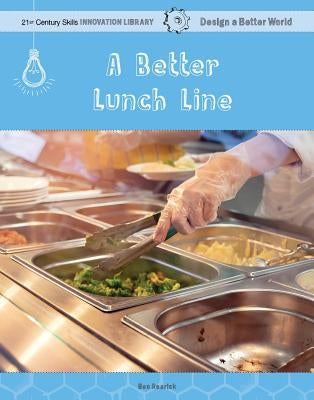A Better Lunch Line by Rearick, Ben