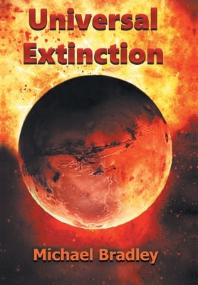 Universal Extinction by Bradley, Michael