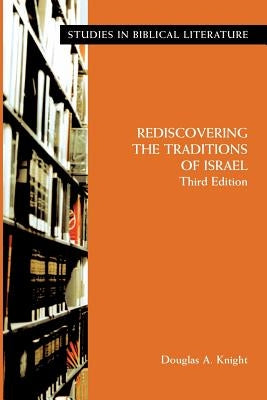 Rediscovering the Traditions of Israel, Third Edition by Knight, Douglas a.