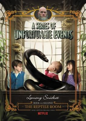 A Series of Unfortunate Events #2: The Reptile Room Netflix Tie-In by Snicket, Lemony