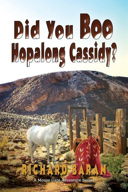 Did You Boo Hopalong Cassidy? by Baran, Richard