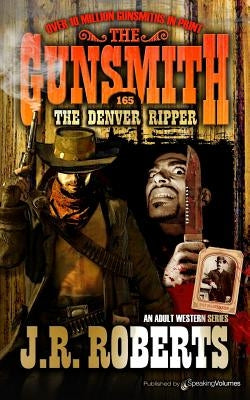 The Denver Ripper by Roberts, J. R.