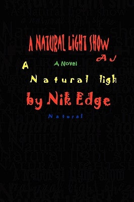 A Natural Light Show by Edge, Nik