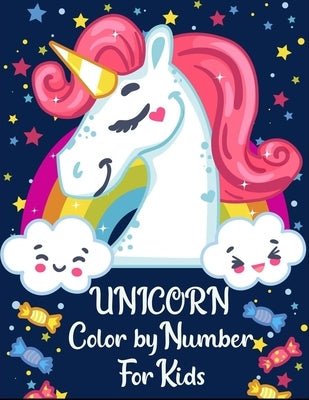 Unicorn color by number for kids: kids coloring book by Alister, Isabella &.