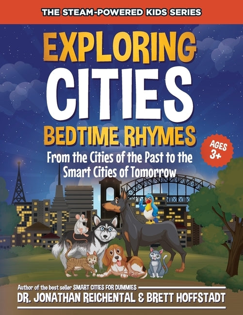 Exploring Cities Bedtime Rhymes: From the Cities of the Past to the Smart Cities of Tomorrow by Hoffstadt, Brett
