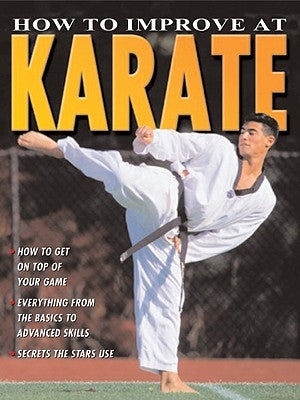 How to Improve at Karate by Martin, Ashley