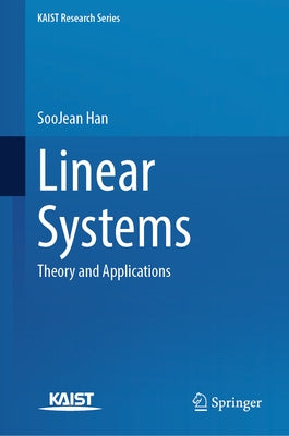 Linear Systems: Theory and Applications by Han, Soojean