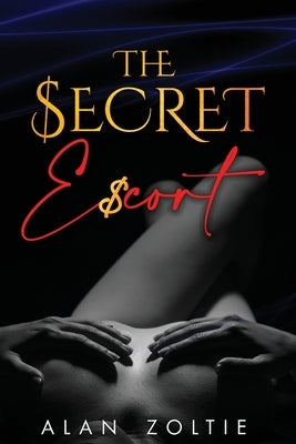 The Secret Escort by Zoltie, Alan