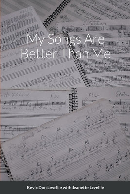 My Songs Are Better Than Me by Levellie, Kevin Don
