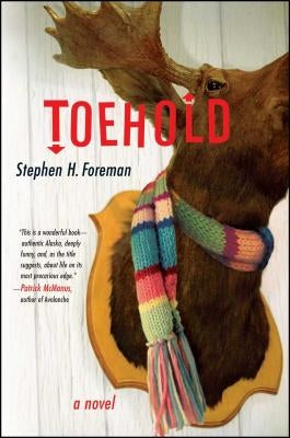 Toehold by Foreman, Stephen H.