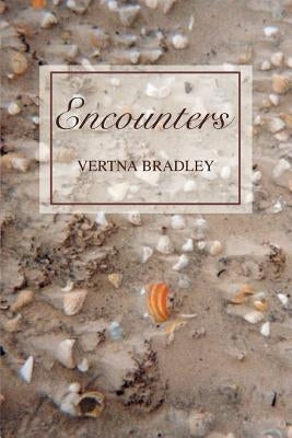 Encounters by Bradley, Vertna