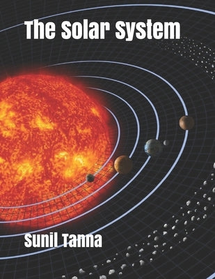 The Solar System by Tanna, Sunil