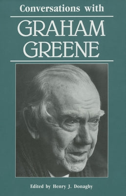 Conversations with Graham Greene by Donaghy, Henry J.