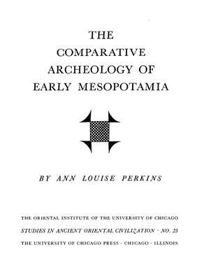 Comparative Archeology of Early Mesopotamia by Perkins, A. L.