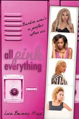 All Pink Everything by Hills, Lola Beverly