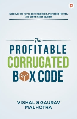 The Profitable Corrugated Box Code by Malhotra, Gaurav