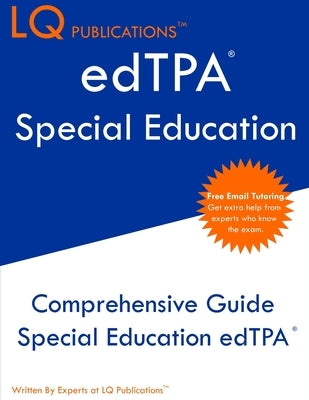 edTPA Special Education: Update 2020 edTPA Special Education Study Guide - Free Online Tutoring - Best Preparation Guide by Publications, Lq