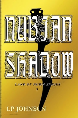 Nubian Shadow by Johnson, Lp