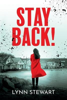 Stay Back! by Stewart, Lynn