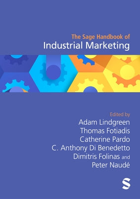 The Sage Handbook of Industrial Marketing by Lindgreen, Adam