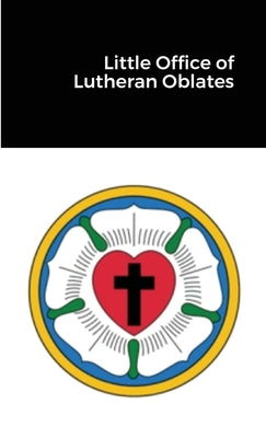 Little Office of Lutheran Oblates by M. L. Andrews, Devin