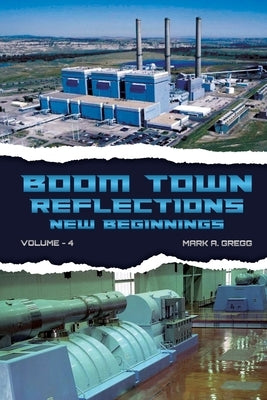 A New Beginning (Boom Town Reflections Volume 4) by Gregg, Mark a.