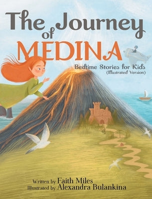 Bedtime Stories for Kids: The Journey of Medina by Miles, Faith