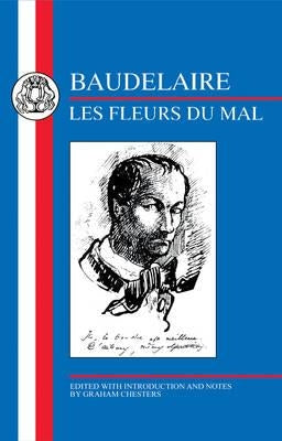 Baudelaire: Les Fleurs Du Mal by Baudelaire, Charles